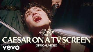 The Last Dinner Party - Caesar on a TV Screen