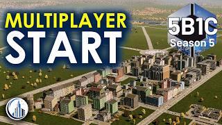 STARTING A New MULTIPLAYER Build In Cities Skylines 2 | 5B1C Season 5