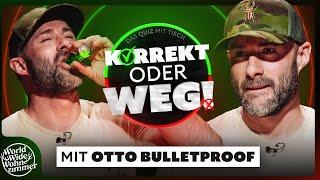 KORREKT oder WEG! (mit OTTO BULLETPROOF)