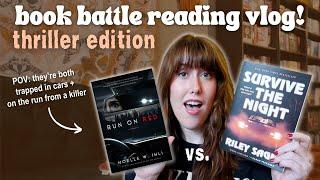 Book Battle READING VLOG (thriller edition): Run On Red vs. Survive The Night