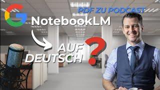 Wie Du NotebookLM Audio auf Deutsch verwendest