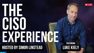 The CISO Experience - Luke Kiely