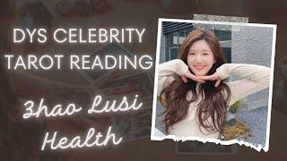 Zhao Lusi Health Update Tarot Reading