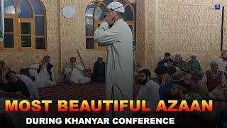 Most Beautiful Azaan•Heart Melting Voice•During Khanyar Conference•Salafi Dawood Production•