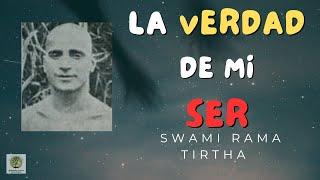 Swami Rama Thirta "LA VERDAD DE TU SER "  #nodualidad