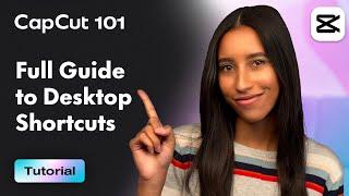 CapCut's Full Guide to Desktop Keyboard Shortcuts | CapCut 101 | CapCut