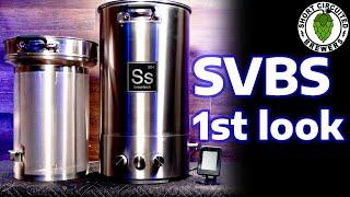 SVBS from SS Brewtech First Look and Impressions