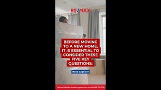 Before Moving to a New Home, Consider These 5 Key Questions