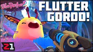 Finding AND POPPING The Flutter Gordo ! Mysterious New Food? Slime Rancher 2 [E6]