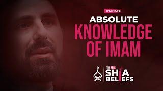 Proofs from Quran and Hadith that Imams have Absolute Knowledge | ep 98 | The Real Shia Beliefs