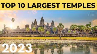 Top 10 Largest Temples in the World 