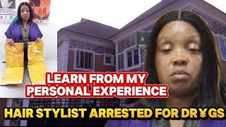 WATCH AND LEARN FROM MY EXPERIENCE… HAIR STYLIST NABBED FOR WHITE POWDER #nigeria #trending