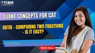 Quant Concepts - Ratio - Comparing two fractions - Is it Easy?