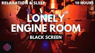 Lonely engine room sound / Recording of engine room noise for sleep and relaxation therapy