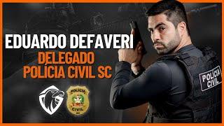 DELEGADO POLÍCIA CIVIL EDUARDO DEFAVERI | PODCAST PROFISSÃO POLICIAL #16