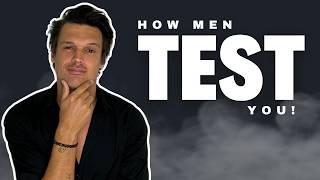 7 Things Men Do To Test Women