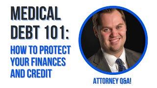 Medical Debt 101: How to Protect Your Finances and Credit