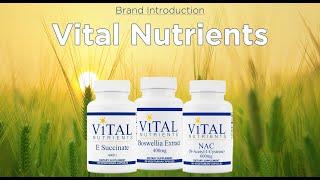 Vital Nutrients Brand Introduction!