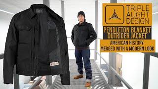 Steeped in American History | Pendleton Lined Triple Aught Design Outrider Jacket