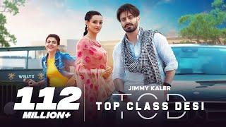 Top Class Desi | Jimmy Kaler | Gurlez Akhtar | Mista Baaz | Punjabi Songs | Punjabi Songs