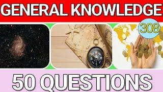 Only Smart People Can Solve This General Knowledge Quiz with 50 Questions and Answers... 308 