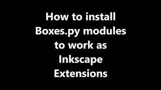 Boxes py Inkscape Extensions 100% WORKING Updated extensions