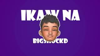 Bigshockd - Ikaw na (Official Lyric Video)