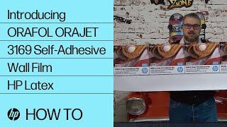 Introducing ORAFOL ORAJET 3169 Self-Adhesive Wall Film | HP Latex | HP