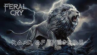 Feral Cry - Roar of the Pride | Official Heavy Metal Video