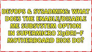 What does the enable/disable ME subsystem option in Supermicro X9DRi-F motherboard BIOS do?