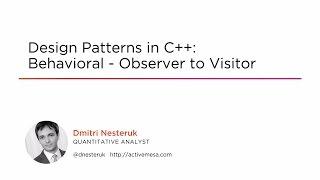 Course Preview: Design Patterns in C++: Behavioral - Observer to Visitor