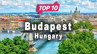 Top 10 Places to Visit in Budapest | Hungary - English