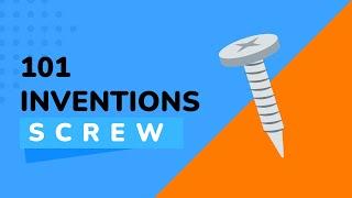 The #Invention of Screws | The 101 Inventions series | Tidbit