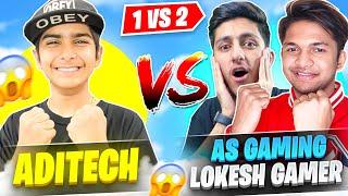 Aditech Vs Lokesh Gamer & As Gaming  आजा 1 Vs 2 में !!  Intence Clash Battle - Garena Free Fire