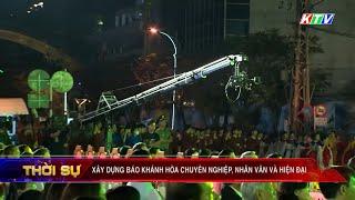 Xây dựng Báo Khánh Hòa chuyên nghiệp, nhân văn và hiện đại |Thời sự trưa 21.6.2025