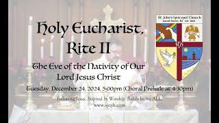 Holy Eucharist, Rite II, Christmas Eve Family Mass (December 24, 2024)