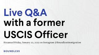 Q&A With a Former USCIS Officer | Streamed January 20, 2022