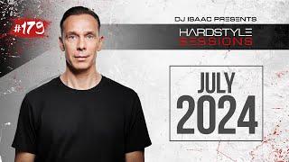 DJ ISAAC - HARDSTYLE SESSIONS #179 | JULY 2024