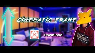 Cinematic Frame in kinemaster | cinematic frame | how to download cinematic frame in kinemaster