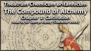 Compound of Alchemy (audiobook) Ch 1 - Sir George Ripley - Theatrum Chemicum Britannicum