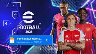 EFOOTBALL PES 2025 PPSSPP Full Update Transfers & Kits 2025 Real Faces Camara PS5 English Version