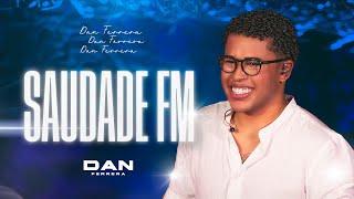 Dan Ferrera - Saudade FM #saudadefm