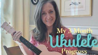 My Ukulele Progress After 3 Months!