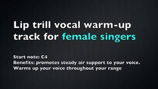 Lip Trill Warm-Up Track for Female Singers