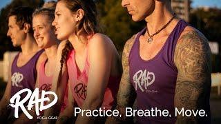 RAD yoga gear. PRACTICE, BREATHE, MOVE.