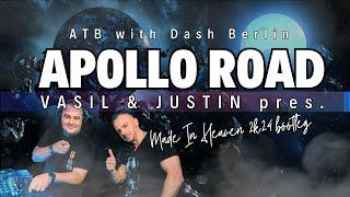 ATB with Dash Berlin — Apollo Road (VASIL & JUSTiN 2k24 bootleg)