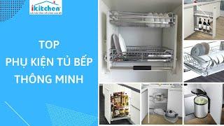 Top Phụ Kiện Tủ Bếp Thông Minh Cần Có Cho Căn Bếp Hiện Đại