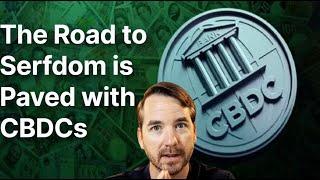 The Road to Serfdom is Paved with CBDC's | Roundtable