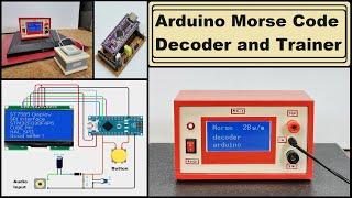 DIY Arduino Morse code Decoder and Trainer