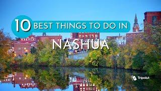 Best Things to Do in Nashua, New Hampshire